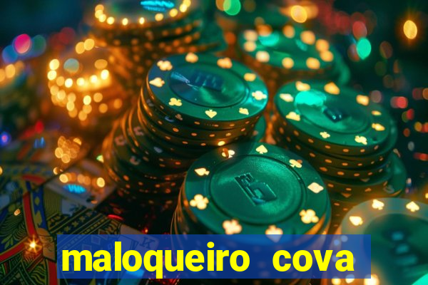 maloqueiro cova portal zacarias